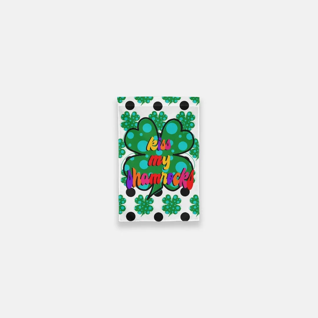 Kiss My Shamrocks St. Patrick's Day Garden Flag - 12" x 18"