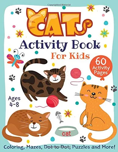 New Cat Activity Book for Kids Ages 4-8: Coloring, Mazes, Dot to Dot, Puzzles and More! (60 Activity Pages) Paperback